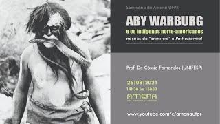 Aby Warburg e os indígenas norteamericanos noções de quotprimitivoquot e Pathosformel [upl. by Tnomad]