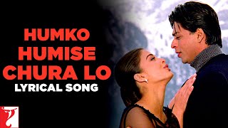 Lyrical  Humko Humise Chura Lo  Mohabbatein  Shah Rukh Khan Aishwarya Rai  Anand Bakshi [upl. by Gianna]