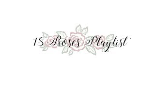 18 Roses Playlist 2017 Songs  Debut [upl. by Nilyak297]