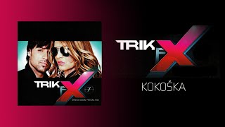 Trik FX  Kokoška Official Audio [upl. by Alexine371]