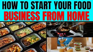 How to Start Your Food Business from Home  The Ultimate Guide to Starting a Home Food Business [upl. by Anelrahs]