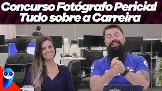 Concurso Fotógrafo Pericial  Tudo sobre a Carreira [upl. by Sone]