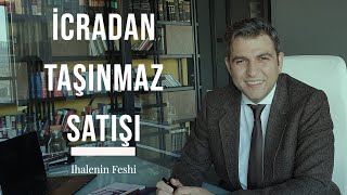 İCRADAN TAŞINMAZ SATIŞINDA DİKKAT [upl. by Varian258]