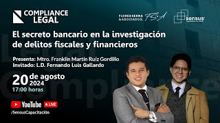 Legal Compliance El secreto bancario en la investigación de delitos fiscales y financieros [upl. by Carlynn]