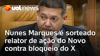 TwitterX fora do ar Nunes Marques é sorteado relator de ação do Novo contra bloqueio do X [upl. by Ahsinwad]