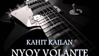 NYOY VOLANTE  Kahit Kailan HQ AUDIO [upl. by Clawson529]