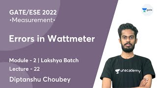 L 22  Errors in Wattmeter  Measurement  Lakshya Batch  GATE 2022 [upl. by Zicarelli732]