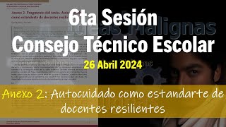 idM 6ta CTE2324 Anexo 2 Autocuidado como estandarte de docentes resilientes [upl. by Nolat]