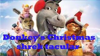 Donkeys Christmas shrektacular [upl. by Banyaz]