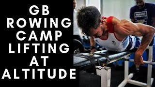 GB ROWING TRAINING CAMP WEIGHTS AT ALTITUDE  E93S2 [upl. by Enrev]