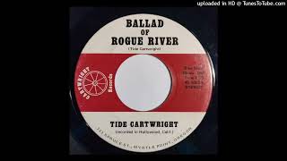 Tide Cartwright  Ballad Of Rogue River  First Prize For Suspicion Cartwright country 1972 [upl. by Sochor35]