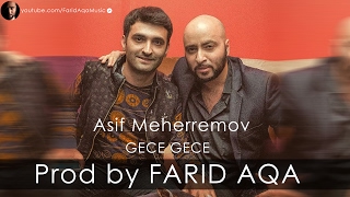 Asif Meherremov  Gece Gece Prod by FARID AQA [upl. by Resee]