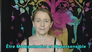 💎 Être Multipotentiel et hypersensible Questce que ça donne 💎 © [upl. by Yeleek]