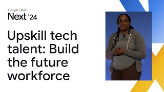 Upskill tech talent Build the future workforce [upl. by Riatsila]