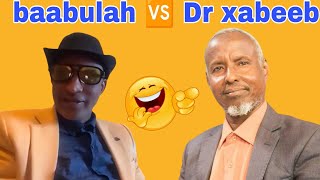 Dr xabeeb iyo baabulah qosolkii aduunka somali baa laga helaa Dr iyo shacabkiisa oo wada qosla [upl. by Annaeiluj]