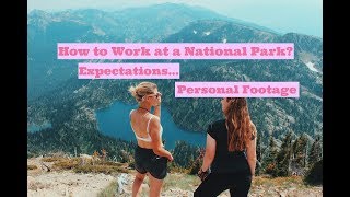 HOW TO WORK IN A NATIONAL PARK  expectations [upl. by Aisak]