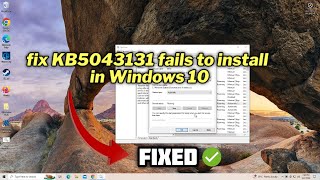 FIXED KB5043131 fails to install in Windows 10 [upl. by Lamrert]