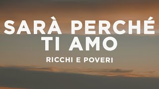 Ricchi E Poveri  Sarà perché ti amo LyricsTesto [upl. by Henrietta]