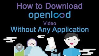 How to Download OpenLoadco Video Without Any Application In Android Phones 2018 [upl. by Egwan]