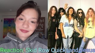 Reaction Skid Row Quicksand Jesus [upl. by Stan]