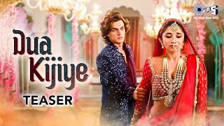 Dua Kijiye  Teaser  Mohsin Khan Kanika Maan  Sameer Khan  Full Song On 19th Sep TipsOfficial [upl. by Eustatius]