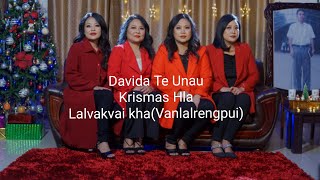 DAVIDA TE UNAU quot LAL VAKVAI KHA  VANLALRENGPUIquot [upl. by Irtimd735]