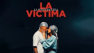 La Nueva Escuela  La Victima Video Oficial [upl. by Nuawaj]