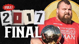 FULL 2017 Worlds Strongest Man  FINAL [upl. by Allebara858]