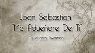 Joan Sebastian  Me Adueñare De Ti Con Letra [upl. by Nakashima]