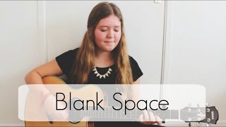 Blank space  Taylor Swift Cover [upl. by Ury178]