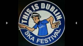 Dublin Ska Festival 2017 [upl. by Gnehp]