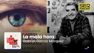 Un libro una hora 216  La mala hora  Gabriel García Márquez [upl. by Peregrine]