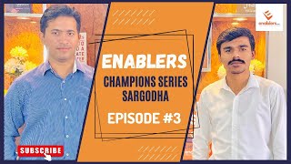 Ecommerce Journey of Enablers Sargodha Student amp WORC Senior member Zaheerundeen Babar  EP 3 [upl. by Eimaral597]