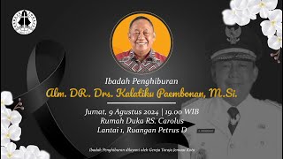 Ibadah Penghiburan Alm DR Drs Kalatiku Paembonan MSi 09082024 [upl. by Brookhouse]