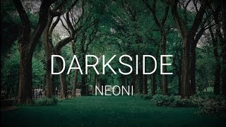 NEONI  Darkside Lyrics Video [upl. by Pearlman]