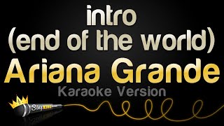 Ariana Grande  intro end of the world Karaoke Version [upl. by Asiram]