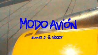 Bores D Nickzzy  MODO AVIÓN Official Video [upl. by Edlun]