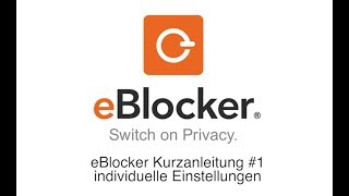 eBlocker Kurzanleitung 1  individuelle Einstellungen [upl. by Nabatse377]