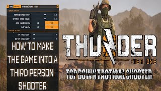 From TopDown to Third Person Shooter How To Change Thunder Tier One Gameplay [upl. by Oneal]