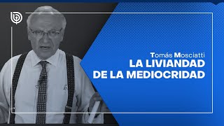 La liviandad de la mediocridad [upl. by Cleodell]