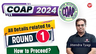 COAP 2024 Round1  All details related to COAP 1st Round How to Proceed  PGC 2024 [upl. by Siramed]