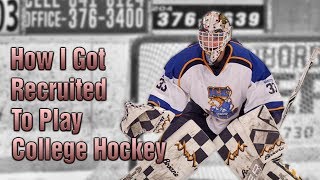 HOW I REALLY GOT RECRUITED TO PLAY COLLEGE HOCKEY [upl. by Einnus]