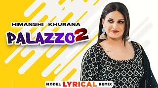 Himanshi Khurana Model Lyrical Palazzo 2  Kulwinder Billa  Shivjot  Aman Hayer  New Songs 2021 [upl. by Ietta431]