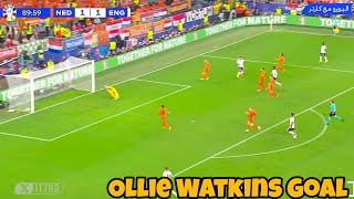 Ollie Watkins Goal  England vs Netherlands 21 Watkins Superb Goal vs Netherlands  Euro 2024 [upl. by Dex810]