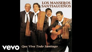 Los Manseros Santiagueños  Que Viva Todo Santiago Official Audio [upl. by Tartaglia580]