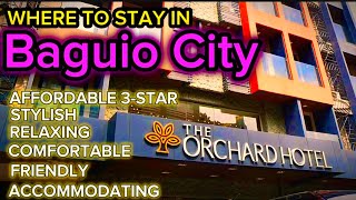 Where to Stay in Baguio City  THE ORCHARD HOTEL [upl. by Ffej]