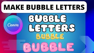 How To Make Bubble Letters On Canva [upl. by Nevah]