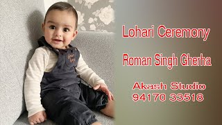 Roman Singh Gherha  Lohari Ceremony 10012024 Akash Studio Sarhal Mundi 94170 33518 [upl. by Hcab]