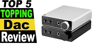 TOP 5 Best TOPPING Dac Review 2023 [upl. by Eirised886]