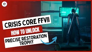 Crisis Core Final Fantasy VII Reunion  Godlike Trophy  Achievement Guide [upl. by Eadas949]